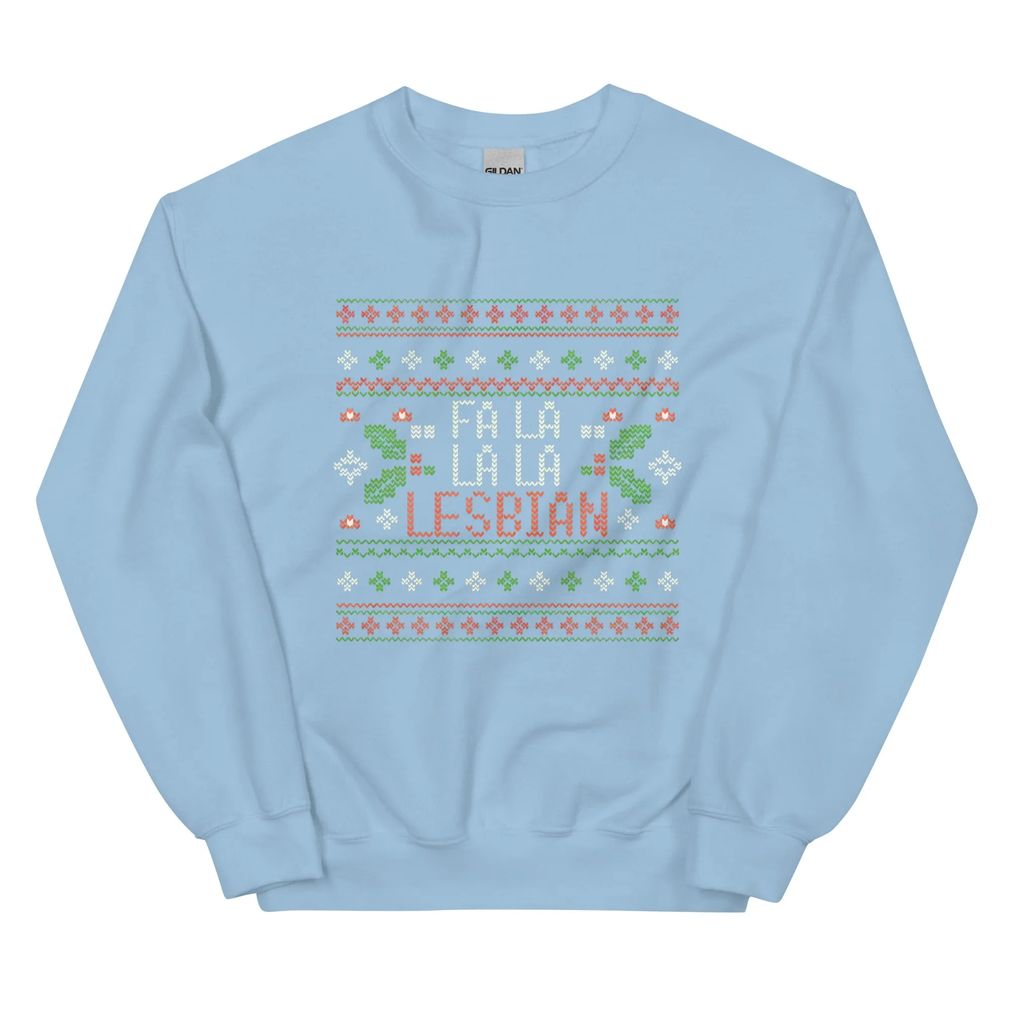 Fa La La La Lesbian Sweatshirt