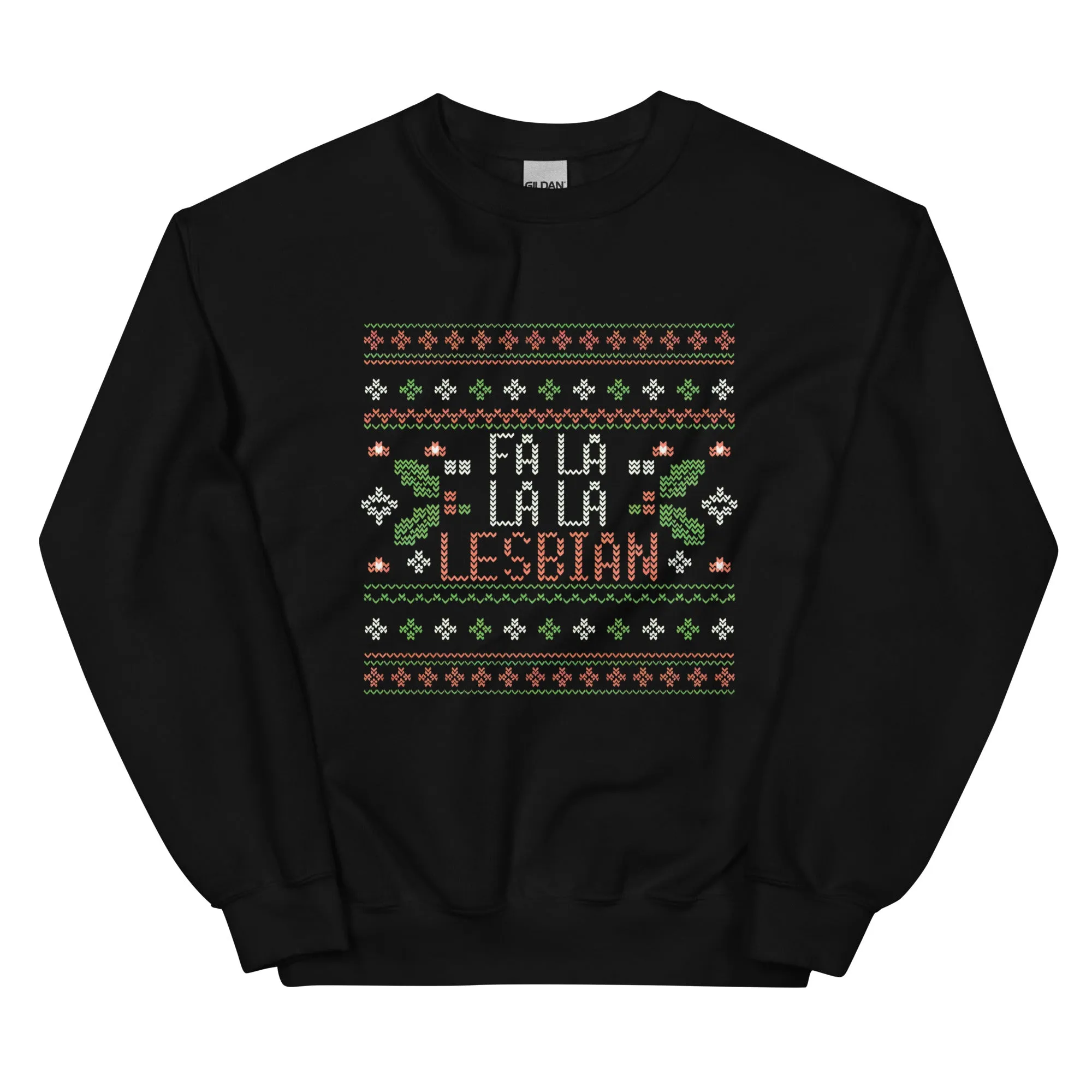 Fa La La La Lesbian Sweatshirt